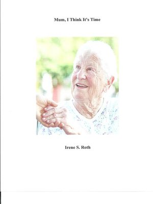 cover image of Mum, I Think It's Time